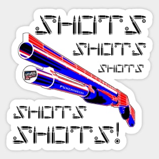 Shots with the Shotgun, v. Blk Bullet Text Sticker